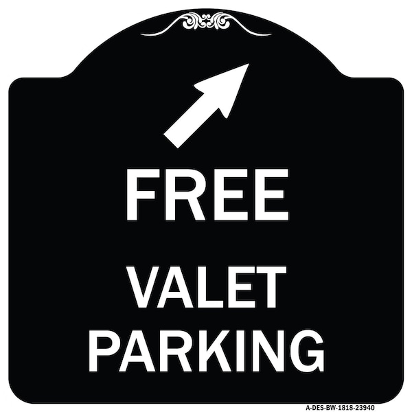Signmission Free Valet Parking W/ Upper Right Arrow Heavy-Gauge Aluminum Sign, 18" x 18", BW-1818-23940 A-DES-BW-1818-23940 - main
